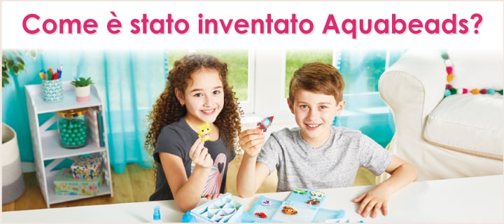 Come è stato inventato Aquabeads?